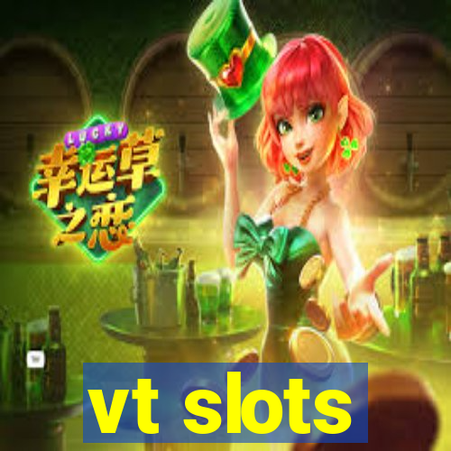 vt slots